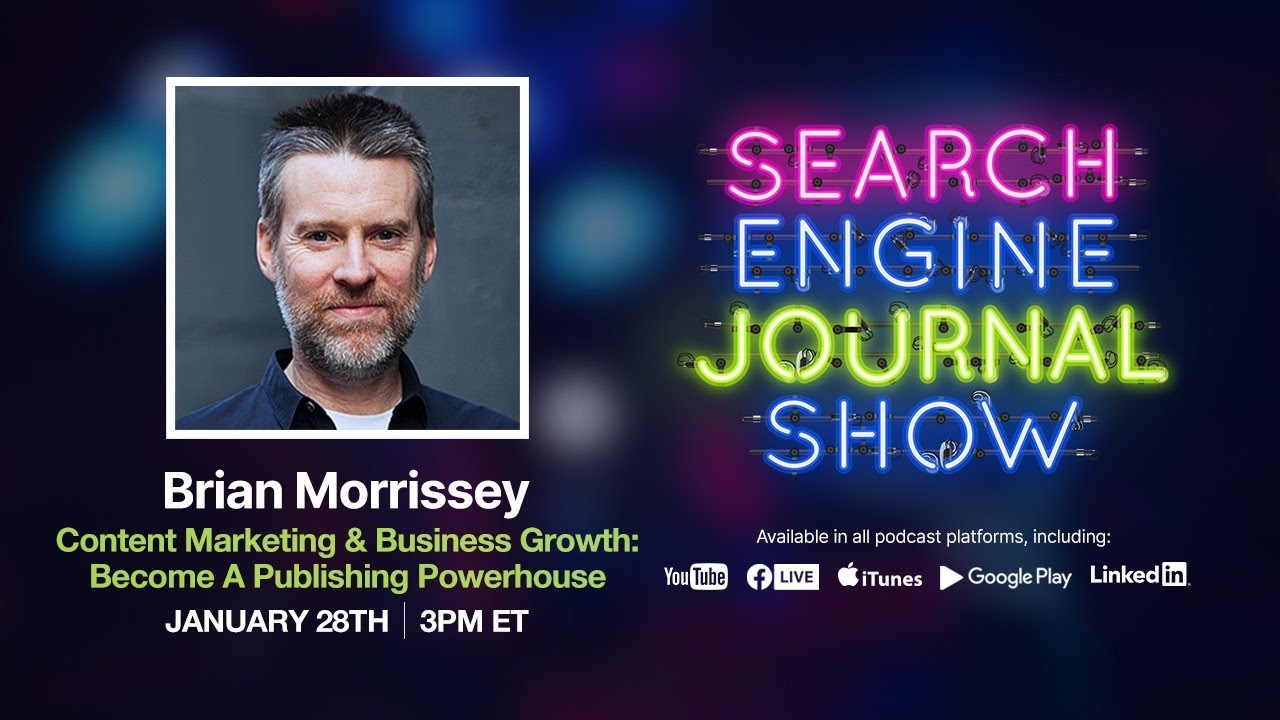 Content Marketing & Business Growth: Become A Publishing Powerhouse With Brian Morrissey