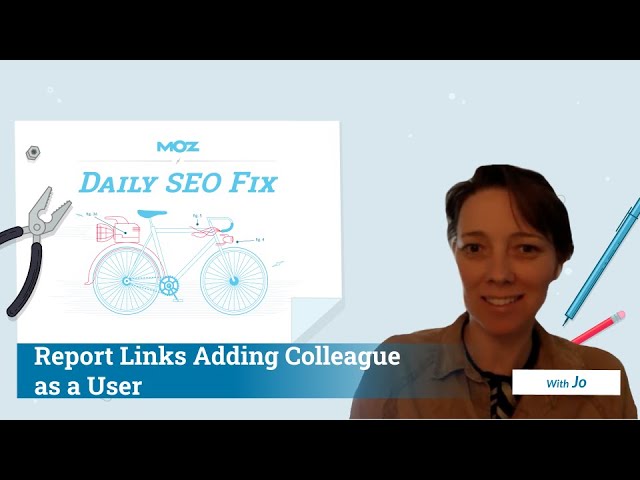 image 0 Daily Seo Fix: Report Links Adding Colleague As A User