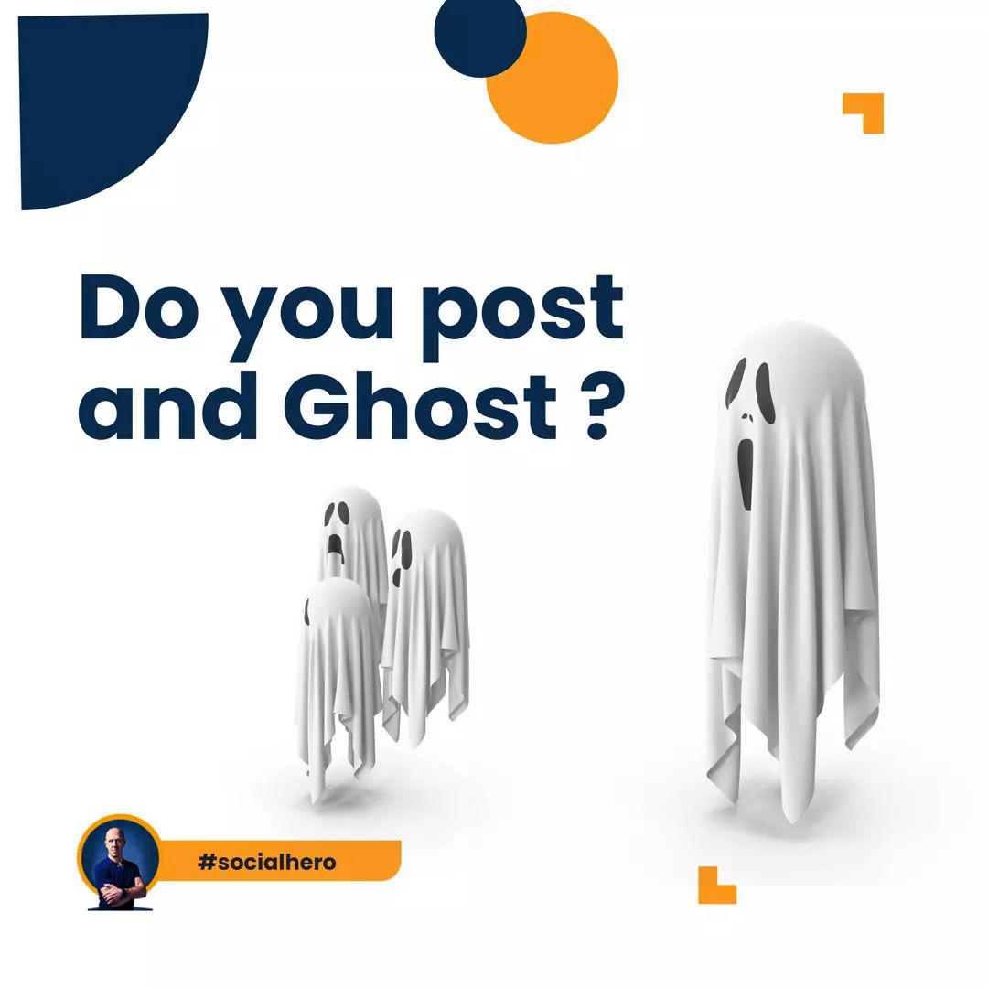 Eamon | IG Business Growth - DON’T POST AND GHOSTWhat do you mean by Post and Ghost