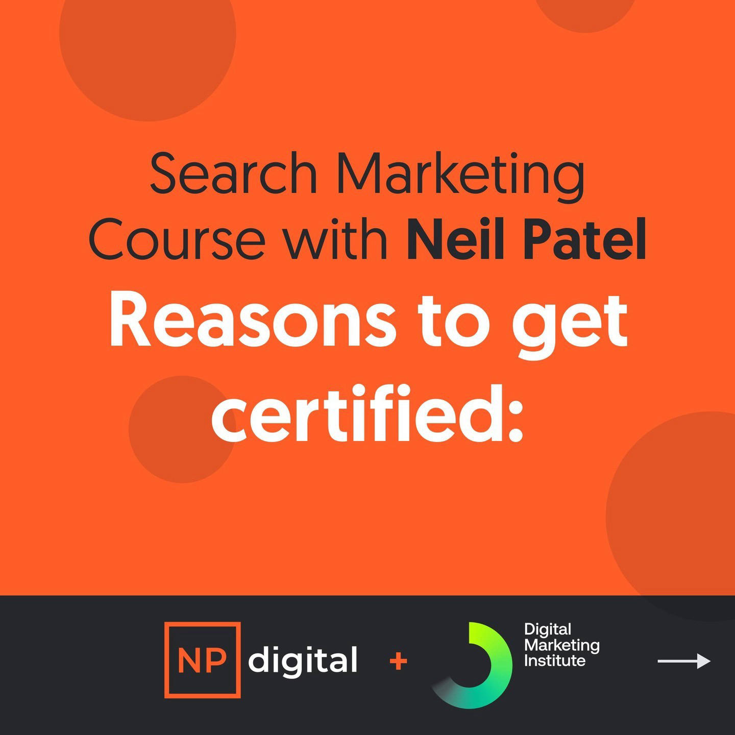 Neil Patel - Show off your skills with certification